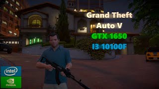 Grand Theft Auto V  GTX 1650  I3 10100F  1080p [upl. by Derian]