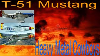 T51 Mustang Heavy Metal Cowboyswith HELIX [upl. by Marylee]