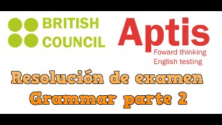 Examen APTIS  Grammar  Resolución y Trucos para aprobar PARTE 2 [upl. by Eemyaj]