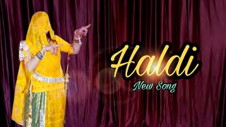 हल्दी I Haldi I New Rajasthani song 2023 I Rajasthani dance video I RR I [upl. by Idnew872]