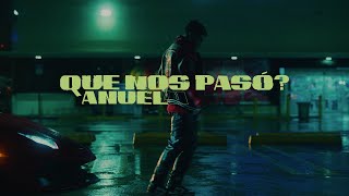 Anuel AA  ¿Qué Nos Pasó Video Oficial [upl. by Hestia]