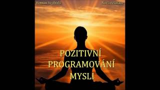 Pozitivní programování mysli [upl. by Fondea]