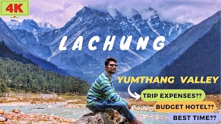 Exploring Lachung North Sikkim 2022Yumthang Valley In MayBest Time At YumthangBudget Hotel Detail [upl. by Hedelman964]