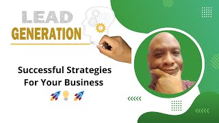 Successful Strategies About Generating Leads For Your Business 🎉🚀🎉 [upl. by Arrakat]