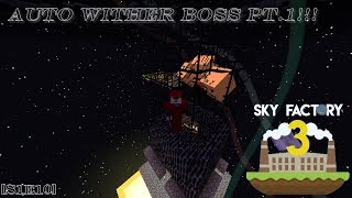 Sky Factory 3  Automated Wither Spawning Pt1 S1E10 [upl. by Larue909]