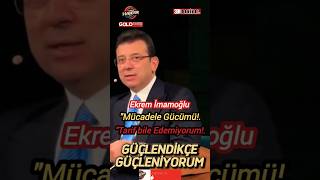 Ekrem İmamoğlu Güçlendikçe güçleniyorum mücadele Gücümü tarif bile edemiyorumkeşfet sondakika [upl. by Ahidam]