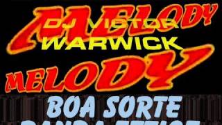 BOA SORTE  MÉLODY  DJ VICTOR WARWICK [upl. by Elokcin]