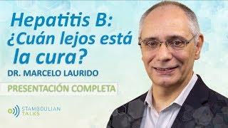 StamboulianTalks  Hepatitis B ¿Qué tan lejos está la cura [upl. by Natividad300]