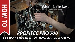 How to Install and Adjust Profitec Pro 700 Flow Control Device V1 [upl. by Aicenaj]