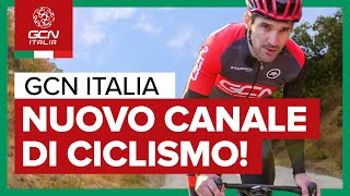 Un Nuovo Canale di Ciclismo GCN Italia Iscriviti Adesso [upl. by Anits]