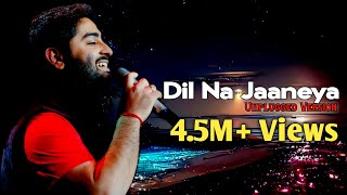 Arijit Singh Dil Na Jaaneya Unplugged  Good Newwz  Akshay Kiara Kareena Diljit [upl. by Josiah]