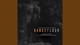 Dance Floor feat Amar Sandhu amp Pranna [upl. by Eenafit]