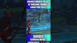 Unlock Hidden Palace of Guizang Formula Genshin Impact Luhua Pool Puzzle shorts [upl. by Dianemarie473]