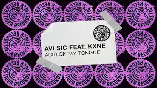 Avi Sic  Acid On My Tongue [upl. by Naahsar]