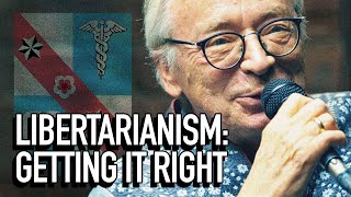 GETTING LIBERTARIANISM RIGHT  HansHermann Hoppe [upl. by Prosperus509]