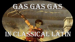 Gas Gas Gas in Classical Latin EUROBEAT OR ROMABEAT BardcoreMedieval style [upl. by Nicolis]