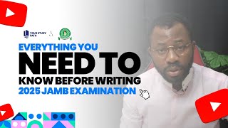 Everything you need to know before writing 2025 JAMB Examination [upl. by Yerrok951]