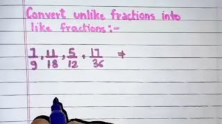 Convert unlike fractions into like fractions [upl. by Allesor]