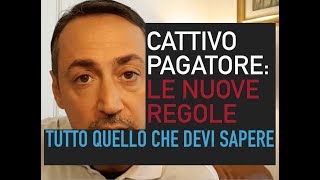 Segnalazione CATTIVO PAGATORE BANCHE FINANZIARIE TUTTO QUELLO CHE DEVI SAPERE LE NUOVE REGOLE [upl. by Ivar]