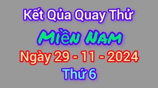 Quay thử xổ số miền Nam hôm nay thứ 6 ngày 29 tháng 11 năm 2024 [upl. by Pyle]