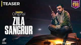 WEB SERIES ZILA SANGRUR Official Teaser  Chaupal Original  Streraming Now [upl. by Yadahs499]