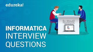 Informatica Interview Questions  Informatica Tutorial  Informatica Training  Edureka [upl. by Odnarb]