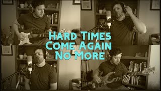 Hard Times Come Again No More [upl. by Lorrie]