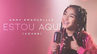 Anny Emanuelle  Estou Aqui  Cover [upl. by Rainah94]