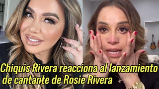 Chiquis Rivera le manda TREMENDO mensaje a Rosie Rivera por hacerle competencia como cantante [upl. by Oryaj]