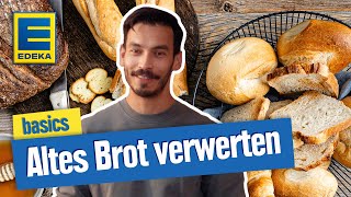 Altes Brot ganz einfach verwerten  EDEKA Basics [upl. by Enrico]