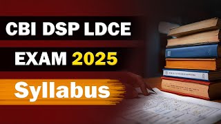 CBI DSP LDCE EXAM Syllabus Explained [upl. by Deane]