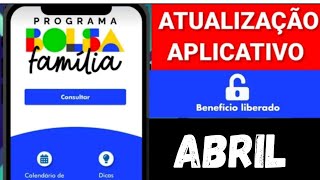 BOLSA FAMÃLIA MÃŠS DE ABRIL ATUALIZAÃ‡ÃƒO DO APLICATIVO COM OS VALORES DATA DA LIBERAÃ‡ÃƒO [upl. by Gretta655]