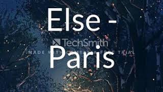 ELSE  PARIS 30 MINUTES [upl. by Akissej]