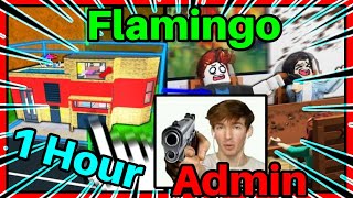 1 hour of Flamingo Roblox Admin Abuse [upl. by Rotciv]