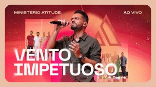 Ministério Atitude  Vento Impetuoso  Clipe Oficial [upl. by Laehcim325]