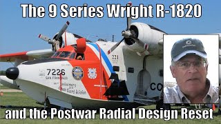 The 9 Series Wright R1820 and the Postwar Radial Design Reset Episode 5 [upl. by Kifar]