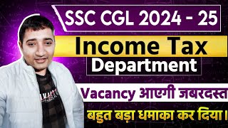 SSC CGL 2024 amp 2025 Vacancy Update  Income Tax Department [upl. by Januisz53]