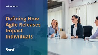 Defining How Agile Releases Impact Individuals [upl. by Yentuoc]