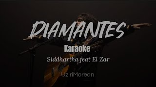 Diamantes  Siddhartha feat El Zar KARAOKE [upl. by Indys]