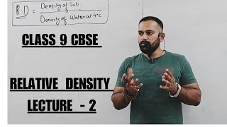 RELATIVE DENSITY  LECTURE  2  CLASS 9  CBSE [upl. by Zilla]