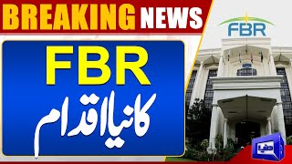 Breaking News New initiative of FBR  Govt in Action  Dunay News [upl. by Notsag]