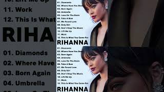 The Best Of Rihanna  Rihanna Greatest Hits Full Album  Playlist [upl. by Beitris]