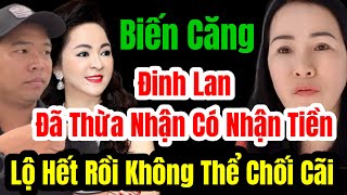 🛑 Biến Căng Đinh Lan Đã Thừa Nhận Có Nhận Số Tiền Lớn Lộ Hết Rồi langthangduongpho [upl. by Georgette52]