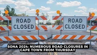 SONA 2024 Numerous road closures in Cape Town from Thursday  NEWS IN A MINUTE [upl. by Alfreda]