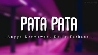 Angga Dermawan Dalia Farhana  Pata Pata Lyric Video [upl. by Nilyac]