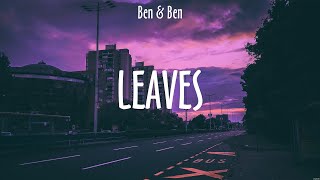 Leaves  Ben amp Ben Lyrics  Mabagal [upl. by Cire]