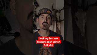 Looking for new broadheads this year Watch the broadhead selection video archery bestbroadheads [upl. by Tarttan]