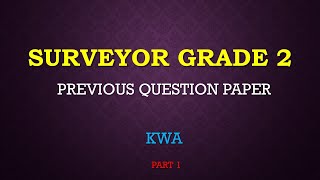 SURVEYOR GRADE 2  PREVIOUS QUESTION PAPER  KWA [upl. by Lrub378]