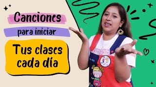 7 CANCIONES PARA INICIAR LAS CLASES [upl. by Aileduab]