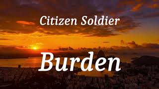 Citizen Soldier  Burden lyrics [upl. by Crist]